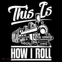 This Is How I Roll Train Engineer & Railroad Lovers TShirt Toddler Hoodie