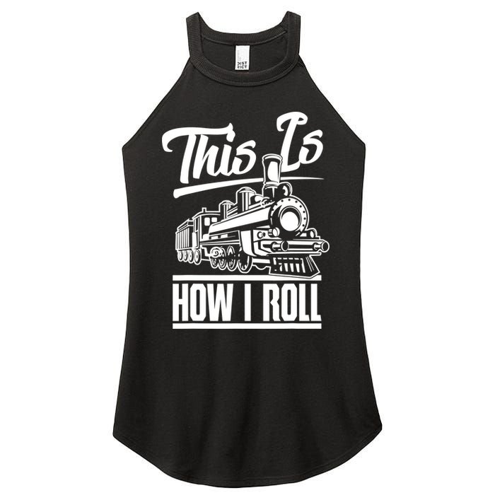 This Is How I Roll Train Engineer & Railroad Lovers TShirt Women's Perfect Tri Rocker Tank