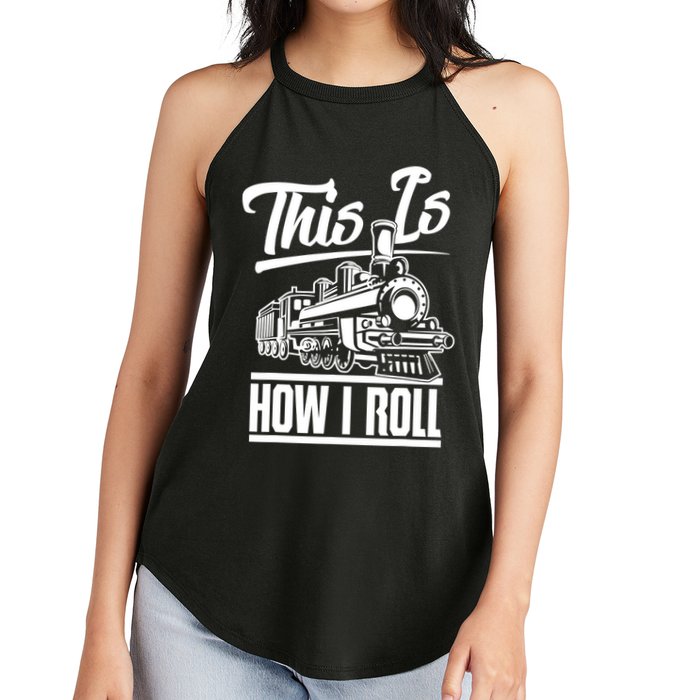 This Is How I Roll Train Engineer & Railroad Lovers TShirt Women's Perfect Tri Rocker Tank