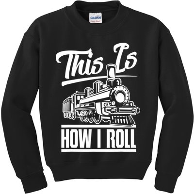 This Is How I Roll Train Engineer & Railroad Lovers TShirt Kids Sweatshirt