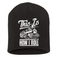 This Is How I Roll Train Engineer & Railroad Lovers TShirt Short Acrylic Beanie