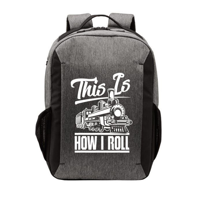 This Is How I Roll Train Engineer & Railroad Lovers TShirt Vector Backpack