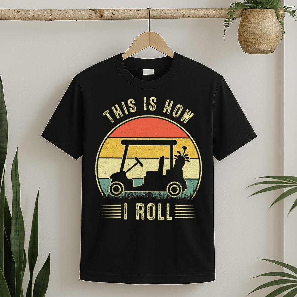This Is How I Roll Funny Golf Cart Sport Golfing T-Shirt