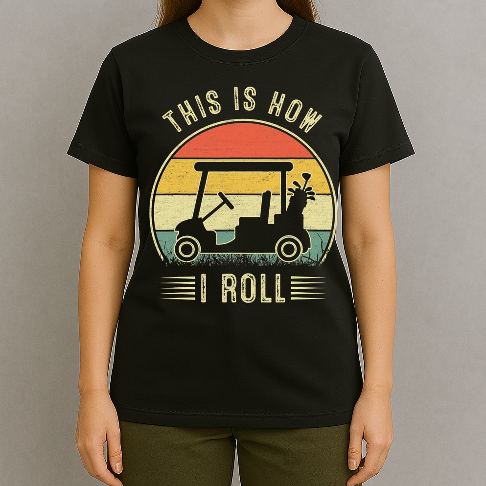 This Is How I Roll Funny Golf Cart Sport Golfing T-Shirt