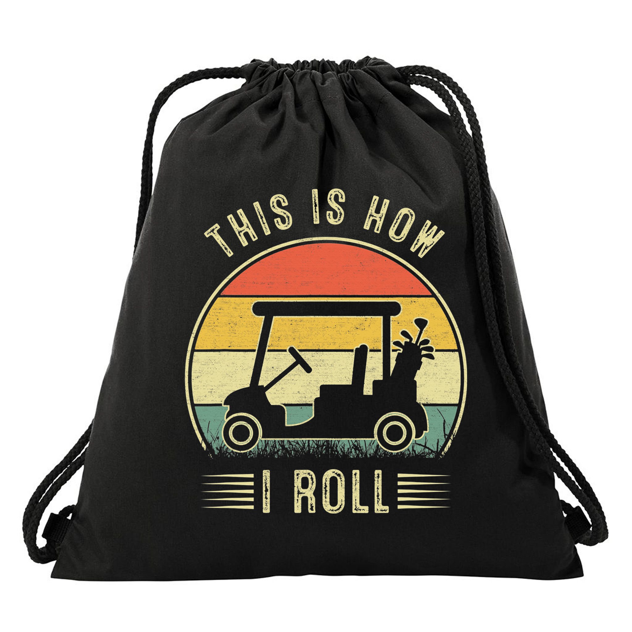 This Is How I Roll Funny Golf Cart Sport Golfing Drawstring Bag
