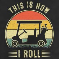 This Is How I Roll Funny Golf Cart Sport Golfing Hat