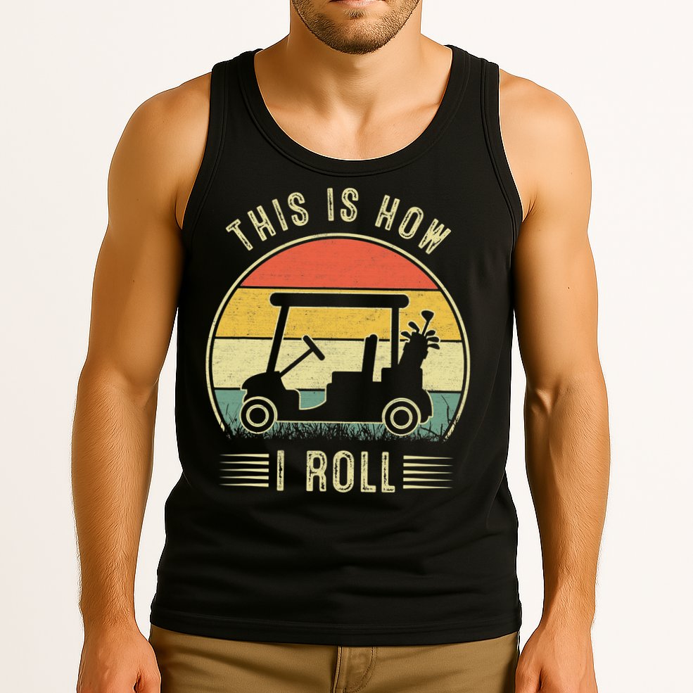This Is How I Roll Funny Golf Cart Sport Golfing Tank Top