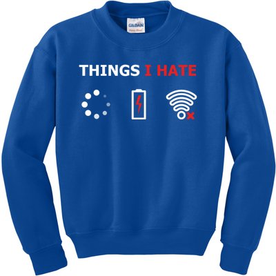 Things I Hate Cool Gift Funny Programmer And Gamer Nerd Gift Great Gift Kids Sweatshirt