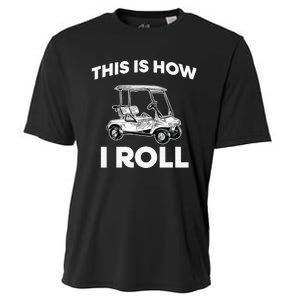 This is How I Roll Golf Cart Funny Golfers Gift Cooling Performance Crew T-Shirt