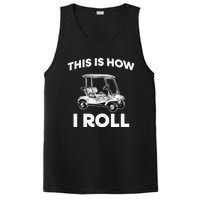 This is How I Roll Golf Cart Funny Golfers Gift PosiCharge Competitor Tank