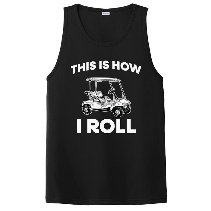 This is How I Roll Golf Cart Funny Golfers Gift PosiCharge Competitor Tank