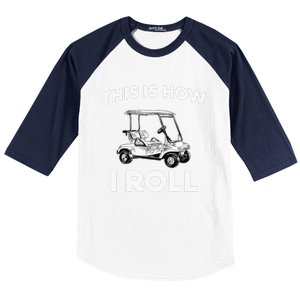 This is How I Roll Golf Cart Funny Golfers Gift Baseball Sleeve Shirt