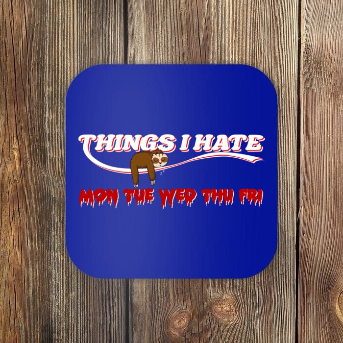 Things I Hate Sloth Work Office Morning Group Employee Gift Coaster