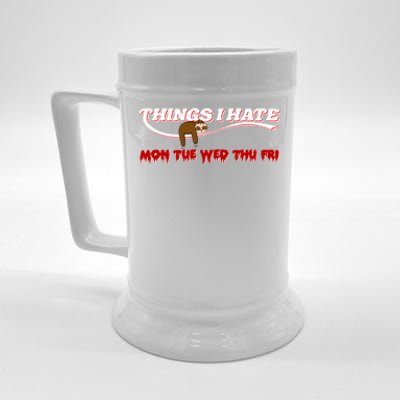 Things I Hate Sloth Work Office Morning Group Employee Gift Beer Stein