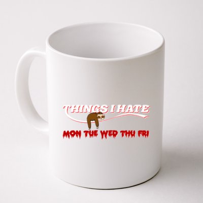 Things I Hate Sloth Work Office Morning Group Employee Gift Coffee Mug