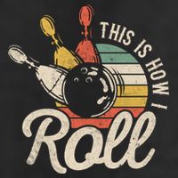 This Is How I Roll Retro Bowling Bowler Funny Gift Great Gift Cool Comfort Performance Bucket Hat