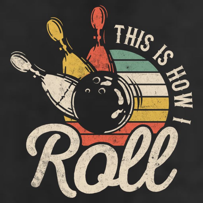 This Is How I Roll Retro Bowling Bowler Funny Gift Great Gift Cool Comfort Performance Bucket Hat