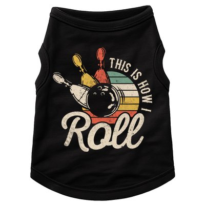 This Is How I Roll Retro Bowling Bowler Funny Gift Great Gift Doggie Tank