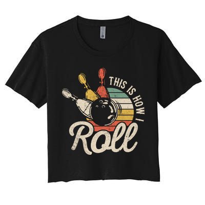 This Is How I Roll Retro Bowling Bowler Funny Gift Great Gift Crop Top