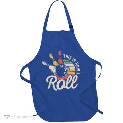 This Is How I Roll Retro Bowling Bowler Funny Gift Great Gift Full-Length Apron With Pockets