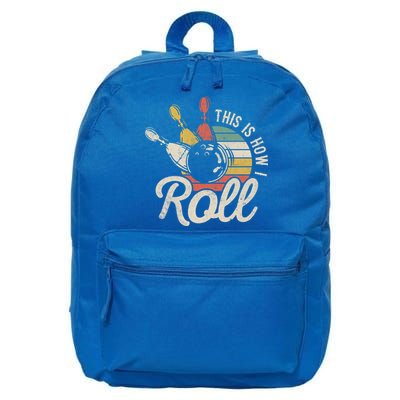 This Is How I Roll Retro Bowling Bowler Funny Gift Great Gift 16 in Basic Backpack