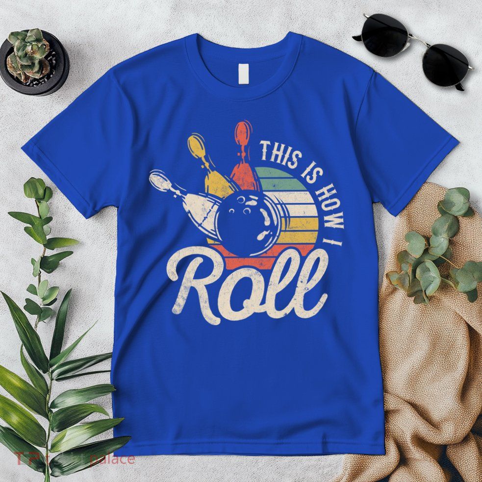 This Is How I Roll Retro Bowling Bowler Funny Gift Great Gift Premium T-Shirt