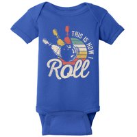 This Is How I Roll Retro Bowling Bowler Funny Gift Great Gift Baby Bodysuit