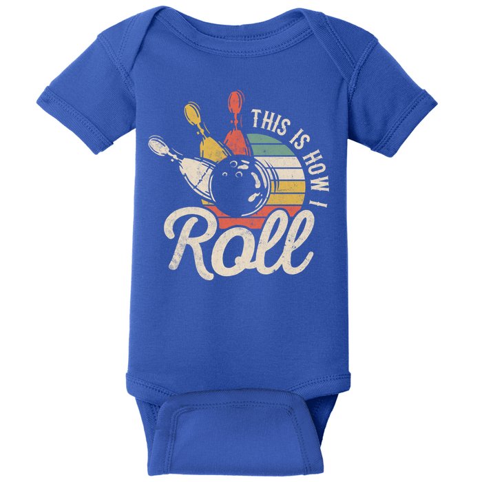 This Is How I Roll Retro Bowling Bowler Funny Gift Great Gift Baby Bodysuit