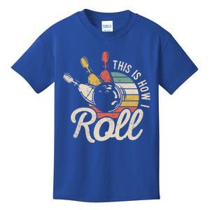 This Is How I Roll Retro Bowling Bowler Funny Gift Great Gift Kids T-Shirt