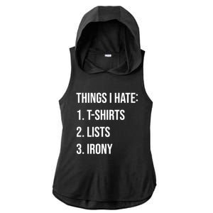 Things I Hate Great Gift List Irony Things I Hate Cute Gift Ladies PosiCharge Tri-Blend Wicking Draft Hoodie Tank