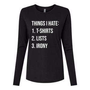 Things I Hate Great Gift List Irony Things I Hate Cute Gift Womens Cotton Relaxed Long Sleeve T-Shirt