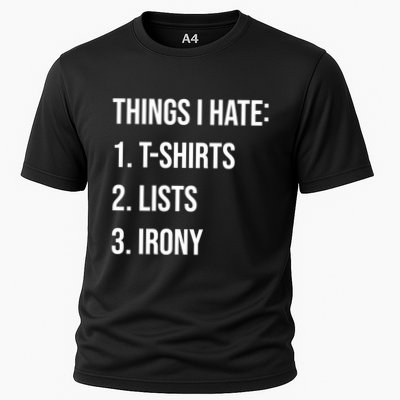 Things I Hate Great Gift List Irony Things I Hate Cute Gift Performance Shirt