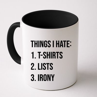 Things I Hate Great Gift List Irony Things I Hate Cute Gift Mug