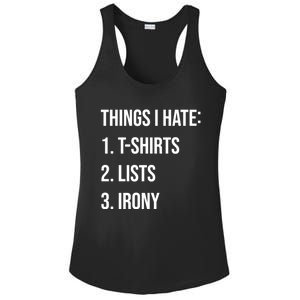 Things I Hate Great Gift List Irony Things I Hate Cute Gift Ladies PosiCharge Competitor Racerback Tank