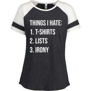 Things I Hate Great Gift List Irony Things I Hate Cute Gift Enza Ladies Jersey Colorblock Tee