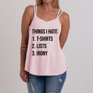 Things I Hate Great Gift List Irony Things I Hate Cute Gift Women's Strappy Tank