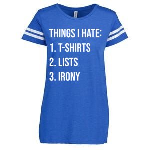 Things I Hate Great Gift List Irony Things I Hate Cute Gift Enza Ladies Jersey Football T-Shirt