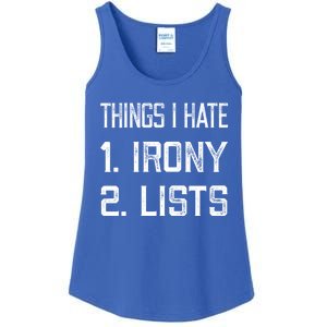 Things I Hate Gift 1 Irony 2 Lists Gift Funny Sarcastic And Ironic Gift Ladies Essential Tank