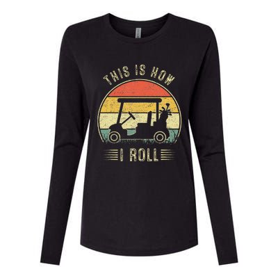 This Is How I Roll Golf Cart Womens Cotton Relaxed Long Sleeve T-Shirt