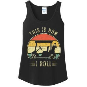 This Is How I Roll Golf Cart Ladies Essential Tank