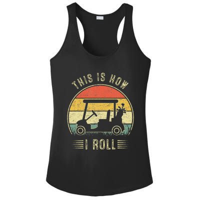 This Is How I Roll Golf Cart Ladies PosiCharge Competitor Racerback Tank