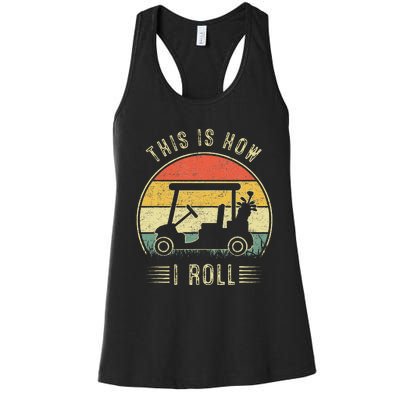 This Is How I Roll Golf Cart Women's Racerback Tank