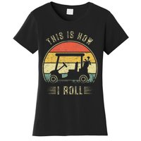 This Is How I Roll Golf Cart Women's T-Shirt