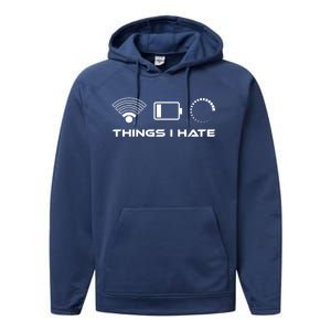 Things I Hate Cute Gift Bad Wlan Signal Nerd Gaming Lifestyle Gift Performance Fleece Hoodie