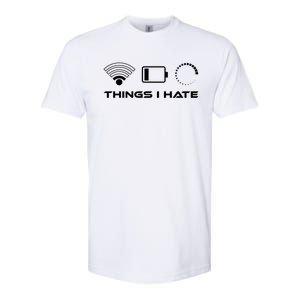 Things I Hate Cute Gift Bad Wlan Signal Nerd Gaming Lifestyle Gift Softstyle CVC T-Shirt