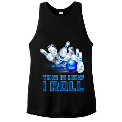This Is How I Roll Bowling Cool Gift Ladies PosiCharge Tri-Blend Wicking Tank