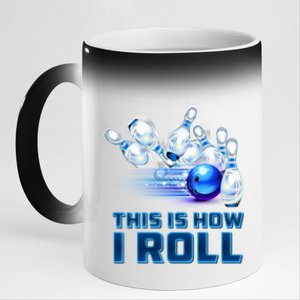 This Is How I Roll Bowling Cool Gift 11oz Black Color Changing Mug