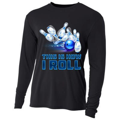 This Is How I Roll Bowling Cool Gift Cooling Performance Long Sleeve Crew