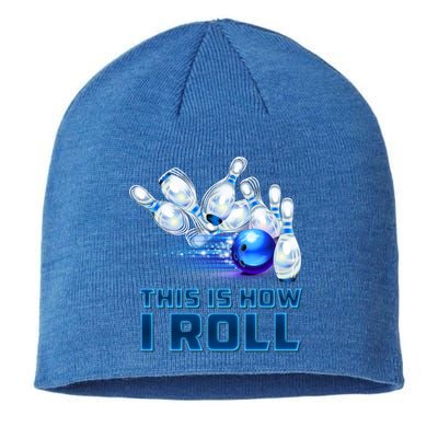 This Is How I Roll Bowling Cool Gift Sustainable Beanie