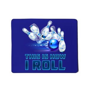 This Is How I Roll Bowling Cool Gift Mousepad